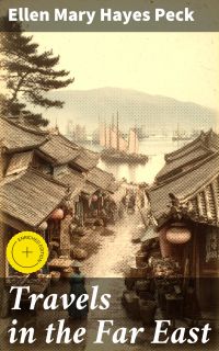Travels in the Far East