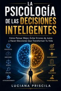La psicología de las decisiones inteligentes
