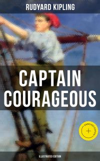 Captain Courageous (Illustrated Edition)