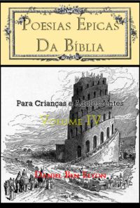 Poesias Épicas  Da Bíblia Para Crianças E Adolescentes Volume Iv