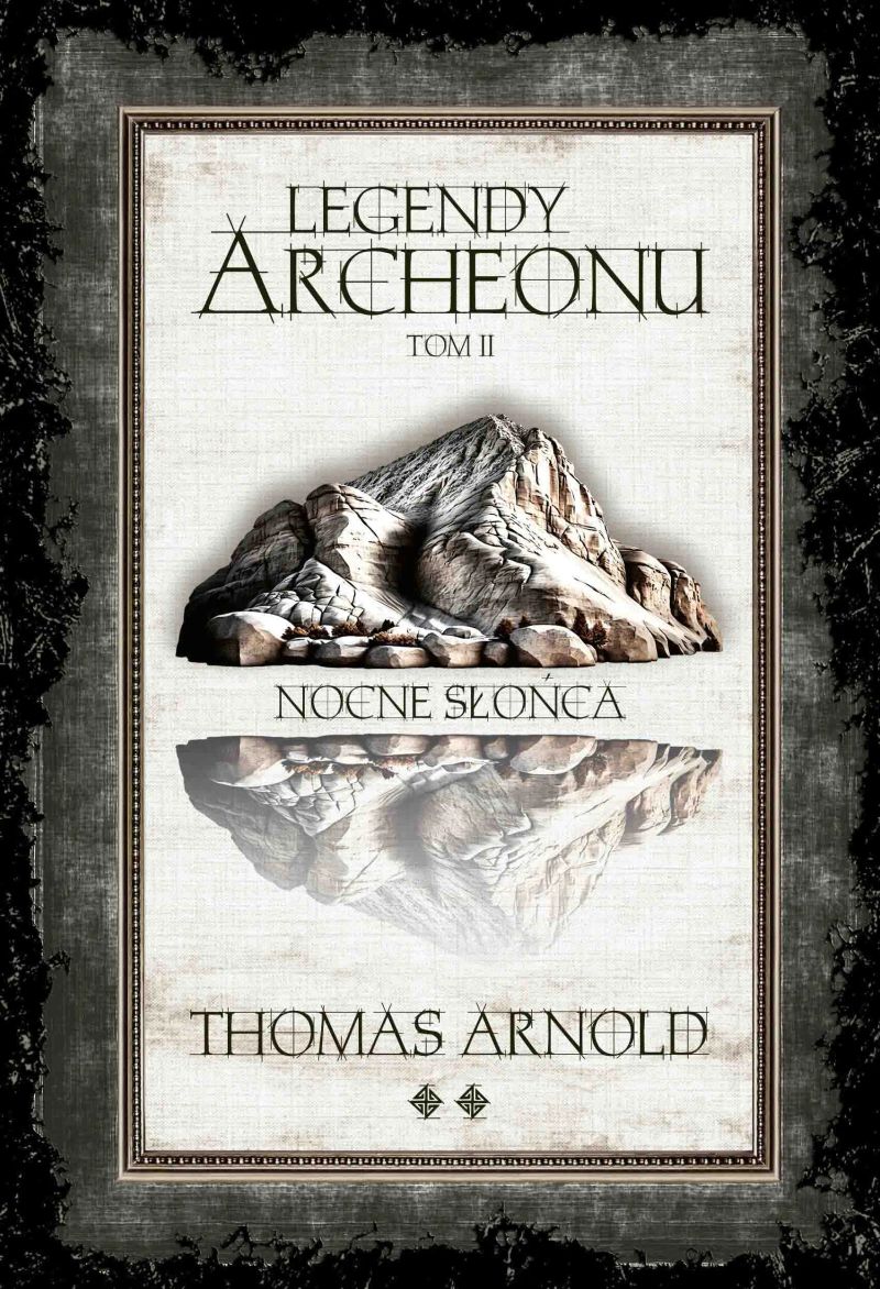 Legendy Archeonu. Tom 2. Nocne słońca