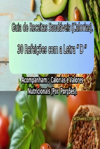Guia De Receitas Saudáveis, Almoço E Janta Com A Letra "d".