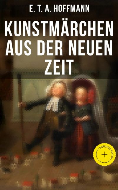 Kunstmärchen aus der neuen Zeit