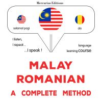 Melayu - Romania : kaedah yang lengkap