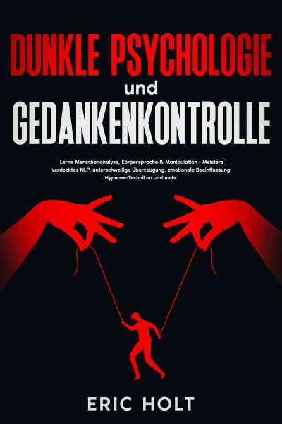 Dunkle Psychologie und Gedankenkontrolle