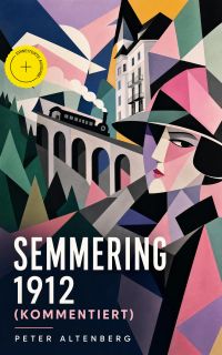Semmering 1912 (Kommentiert)