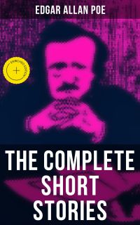 The Complete Short Stories of Edgar Allan Poe