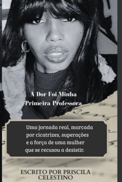 A Dor Foi Minha Primeira Professora
