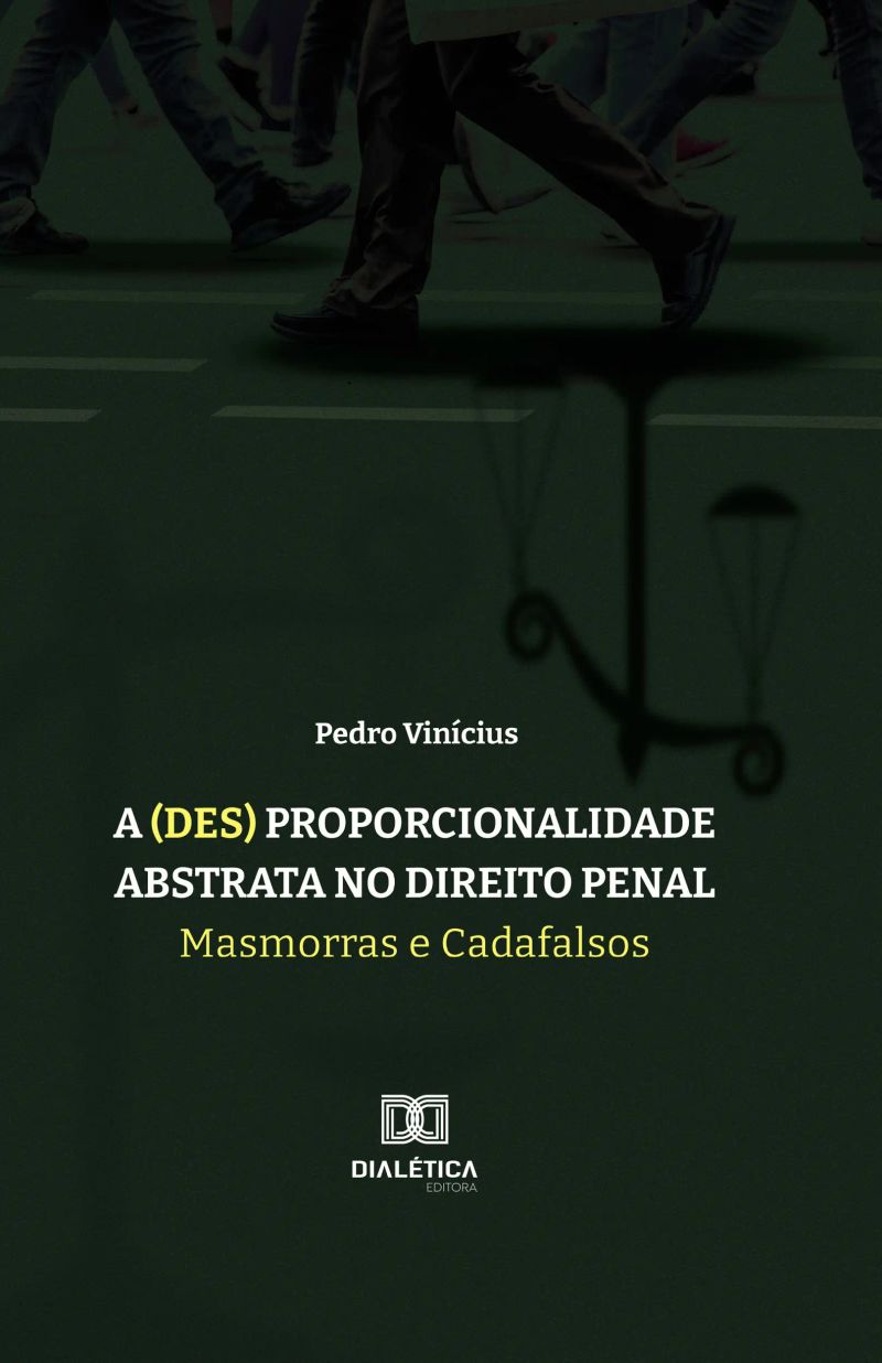 A (des) proporcionalidade abstrata no Direito Penal