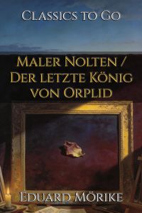 Maler Nolten / Der letzte König von Orplid