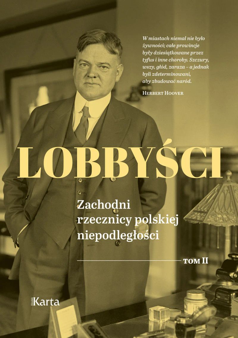 Lobbyści. Zachodni rzecznicy polskiej niepodległości. Tom II: Raporty z Polski