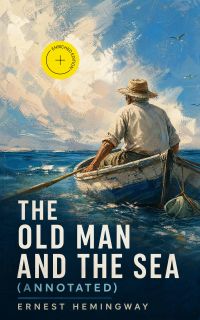 The Old Man and the Sea (Annotated)