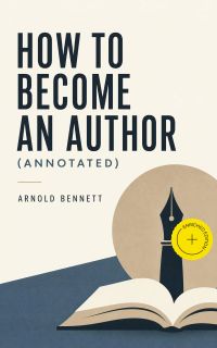 How to Become an Author (Annotated)
