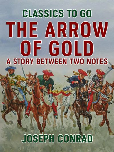 The Arrow of Gold A Story Between Two Notes