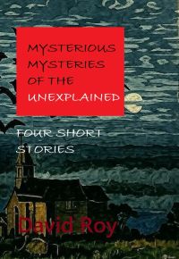 Mysterious Mysteries Of The Unexplained