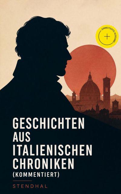 Geschichten aus italienischen Chroniken (Kommentiert)