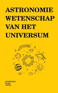 Astronomie: De Wetenschap van het Universum