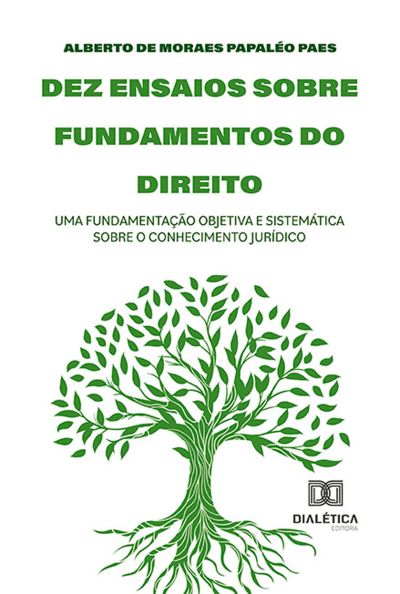 Dez ensaios sobre fundamentos do direito