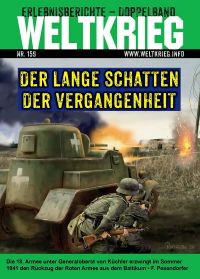 Der lange Schatten der Vergangenheit (Weltkrieg Erlebnisberichte Doppelband Roman Heft Band 159)