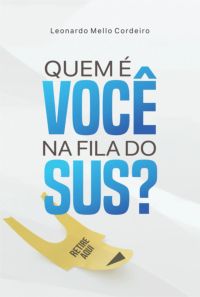 Quem É Você Na Fila Do Sus?