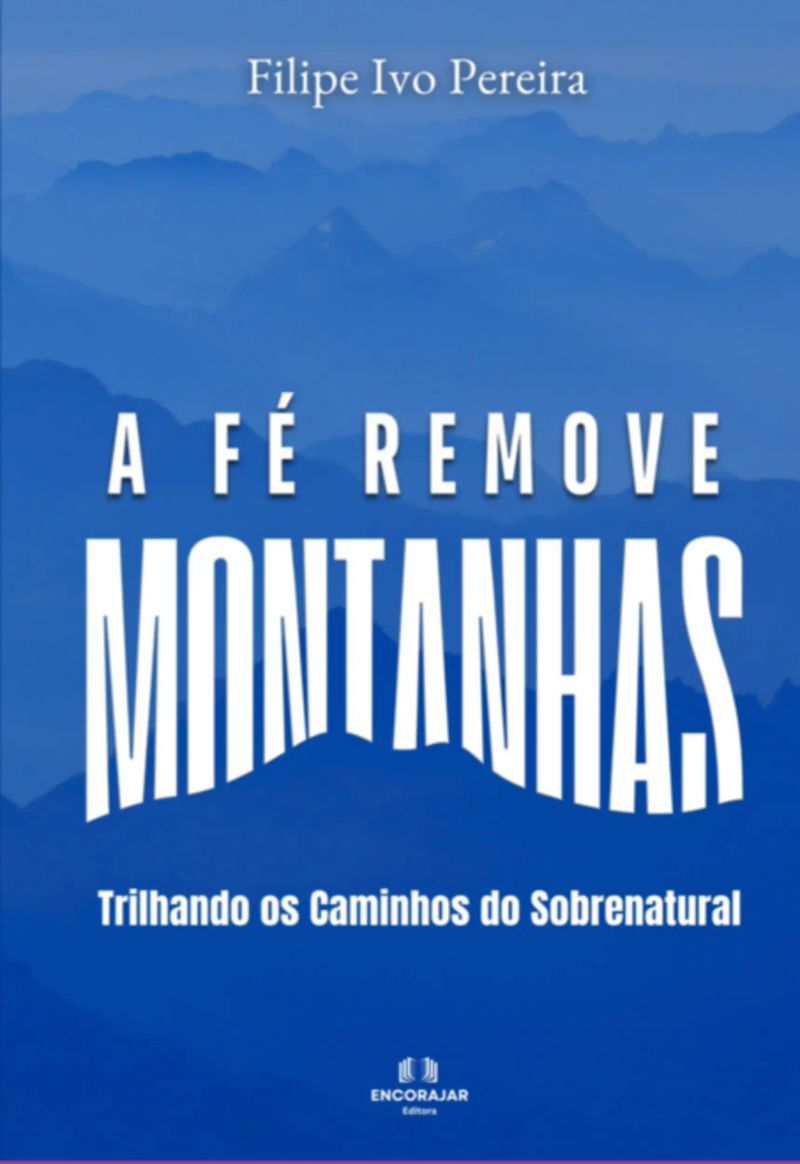 A Fé Remove Montanhas