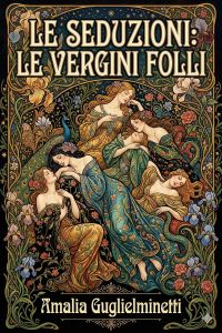 Le seduzioni - Le vergini folli