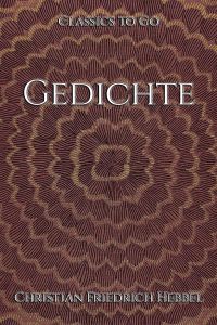 Friedrich Hebbel: Gedichte
