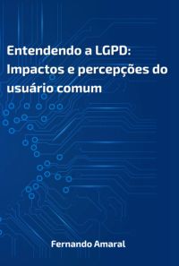 Entendendo A Lgpd
