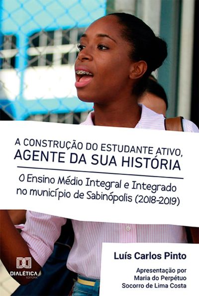 A Construção do Estudante Ativo, Agente da sua História