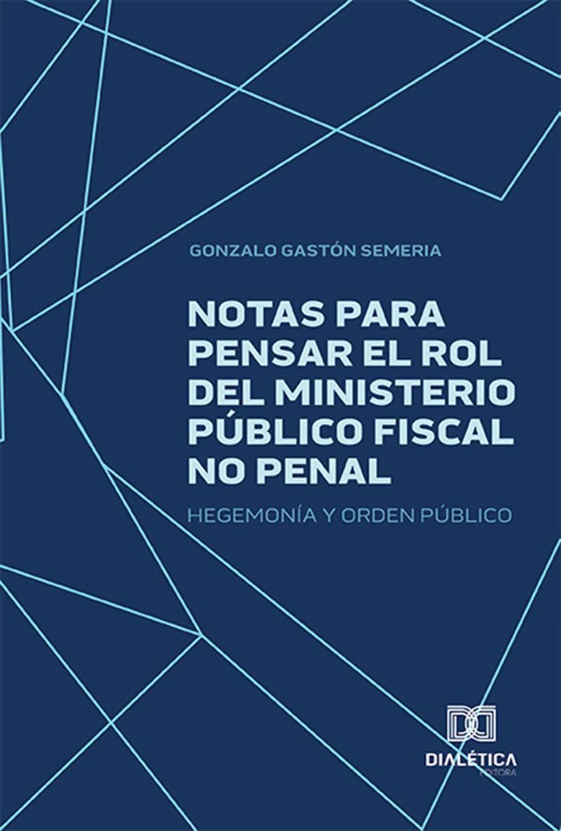 Notas para pensar el rol del Ministerio Público Fiscal no Penal