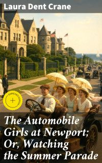 The Automobile Girls at Newport; Or, Watching the Summer Parade