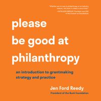 Please Be Good at Philanthropy