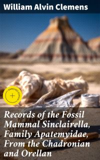 Records of the Fossil Mammal Sinclairella, Family Apatemyidae, From the Chadronian and Orellan