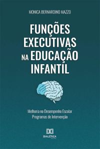 Funções Executivas na Educação Infantil :