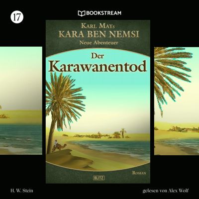 Kara Ben Nemsi - Neue Abenteuer, Folge 17: Karawanentod