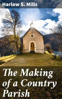 The Making of a Country Parish