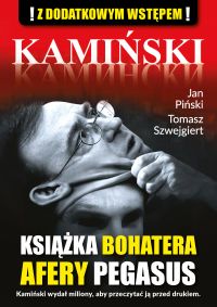 Kamiński. Książka bohatera afery Pegazus.