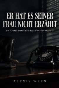 Er hat es seiner Frau nicht erzählt