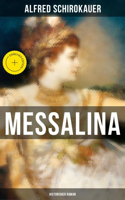 MESSALINA: Historisher Roman