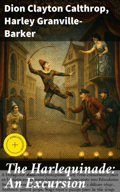 The Harlequinade: An Excursion