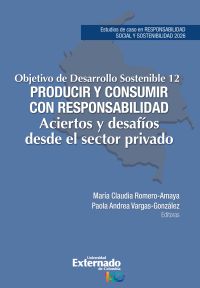 Objetivo de desarrollo sostenible 12. Producir y consumir con responsabilidad