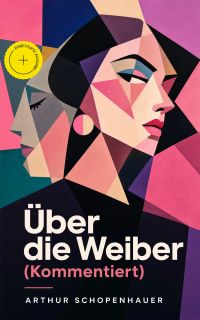 Über die Weiber (Kommentiert)