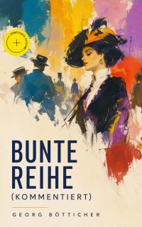 Bunte Reihe (Kommentiert)