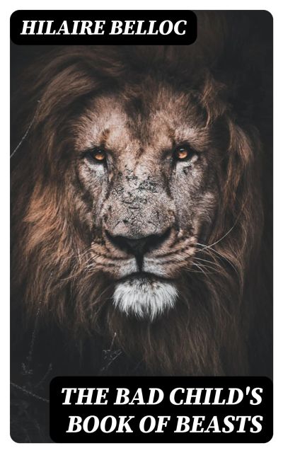 The Bad Child's Book of Beasts
