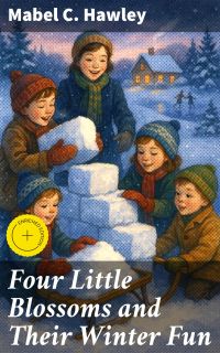 Four Little Blossoms and Their Winter Fun