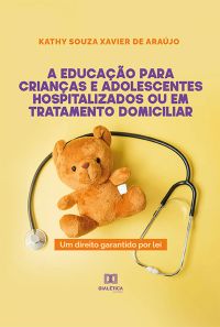 A educação para crianças e adolescentes hospitalizados ou em tratamento domiciliar