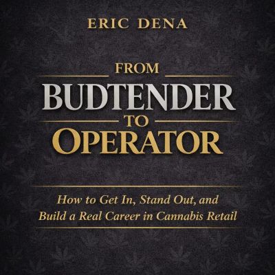 From Budtender to Operator
