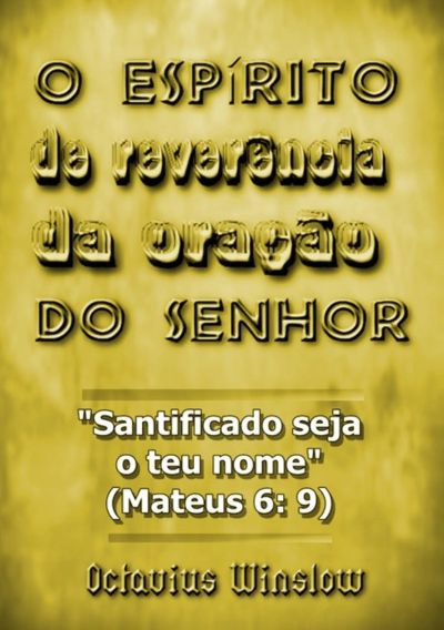 O Espírito De Reverência Da Oração Do Senhor