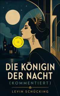 Die Königin der Nacht (Kommentiert)