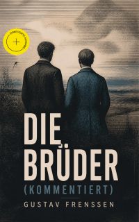 Die Brüder (Kommentiert)